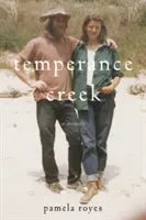 Temperance Creek: Memorias - Temperance Creek: A Memoir