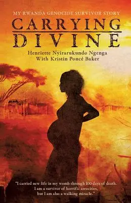 Carrying Divine: Mi historia como superviviente del genocidio de Ruanda - Carrying Divine: My Rwanda Genocide Survivor Story