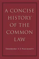 Historia sucinta del Common Law - A Concise History of the Common Law