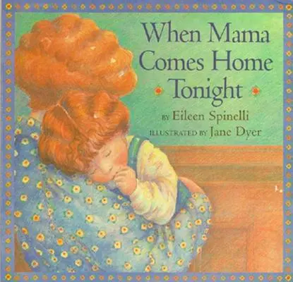 Cuando mamá vuelva a casa esta noche - When Mama Comes Home Tonight