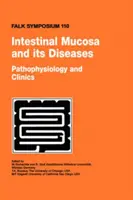 La mucosa intestinal y sus enfermedades - Fisiopatología y clínica - Intestinal Mucosa and Its Diseases - Pathophysiology and Clinics