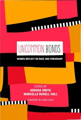 Lazos poco comunes: Las mujeres reflexionan sobre la raza y la amistad - Uncommon Bonds: Women Reflect on Race and Friendship