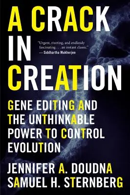 Una grieta en la creación: La edición genética y el impensable poder de controlar la evolución - A Crack in Creation: Gene Editing and the Unthinkable Power to Control Evolution