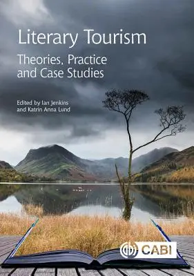 Turismo literario: Teorías, práctica y estudios de casos - Literary Tourism: Theories, Practice and Case Studies