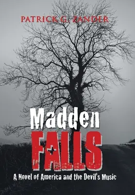 Madden Falls: Una novela de América y la música del diablo - Madden Falls: A Novel of America and the Devil's Music