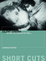 Cine mudo: antes de que las imágenes se hicieran pequeñas - Silent Cinema: Before the Pictures Got Small