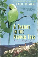 El loro en el pimentero - Secuela de Conduciendo sobre limones - Parrot in the Pepper Tree - A Sequel to Driving over Lemons