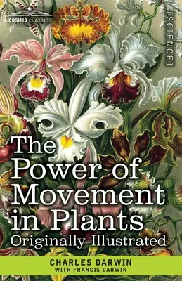 El poder del movimiento en las plantas: Ilustración original - The Power of Movement in Plants: Originally Illustrated