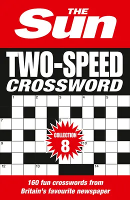 Sun Two-Speed Crossword Collection 8 - 160 crucigramas crípticos dos en uno y para la hora del café - Sun Two-Speed Crossword Collection 8 - 160 Two-in-One Cryptic and Coffee Time Crosswords