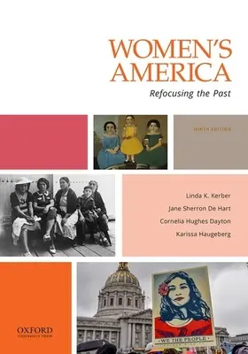 La América de las mujeres: Reenfocando el pasado - Women's America: Refocusing the Past