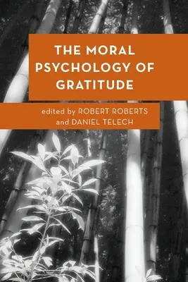 La psicología moral de la gratitud - The Moral Psychology of Gratitude