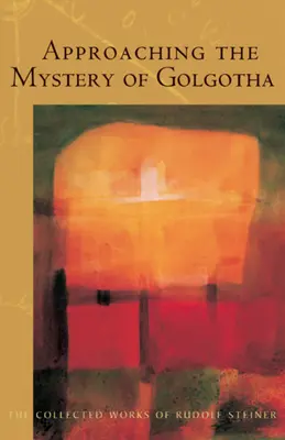 Aproximación al Misterio del Gólgota: (Cw 152) - Approaching the Mystery of Golgotha: (Cw 152)