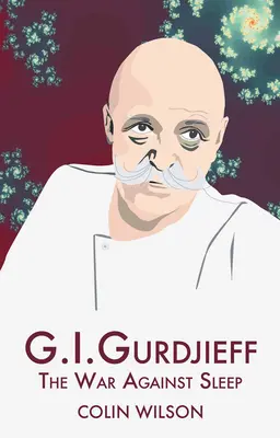 G.I. Gurdjieff - La guerra contra el sueño - G.I. Gurdjieff - The War Against Sleep