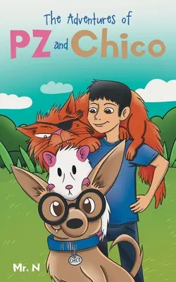 Las aventuras de PZ y Chico - The Adventures Of PZ and Chico