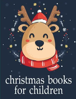 Libros de Navidad para niños: Libros de actividades para niños de 2 años - Christmas Books For Children: Cute pictures with animal touch and feel book for Early Learning