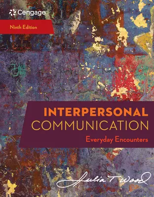 La comunicación interpersonal: Encuentros cotidianos - Interpersonal Communication: Everyday Encounters