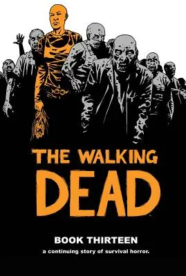 The Walking Dead, Libro 13 - The Walking Dead, Book 13