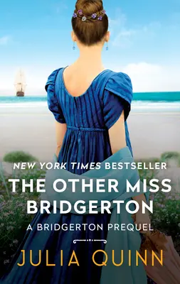 La otra señorita Bridgerton: Una precuela de Bridgerton - The Other Miss Bridgerton: A Bridgerton Prequel