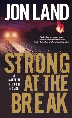 Strong at the Break: Una novela de Caitlin Strong - Strong at the Break: A Caitlin Strong Novel