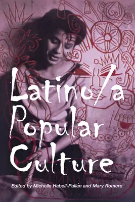 Cultura popular latina - Latino/A Popular Culture