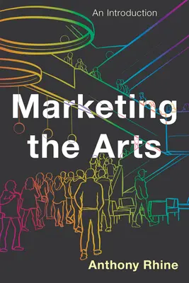 Marketing de las artes: Una introducción - Marketing the Arts: An Introduction