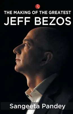 La formación del más grande Jeff Bezos - The Making of the Greatest Jeff Bezos