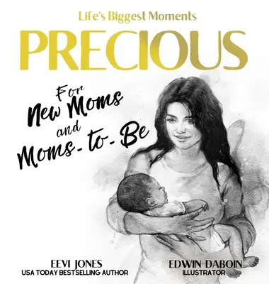 Precious: Para nuevas mamás y futuras mamás - Precious: For New Moms And Moms To Be