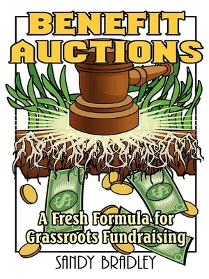 Subastas benéficas: Una nueva fórmula para recaudar fondos de base - Benefit Auctions: A Fresh Formula for Grassroots Fundraising