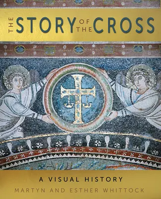 La historia de la Cruz: Una historia visual - The Story of the Cross: A Visual History