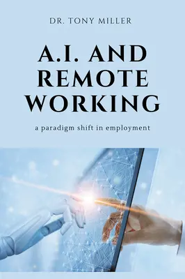 Inteligencia Artificial y trabajo a distancia: Un cambio de paradigma en el empleo - A.I. and Remote Working: A Paradigm Shift in Employment