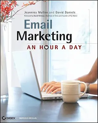 Email Marketing: Una hora al día - Email Marketing: An Hour a Day