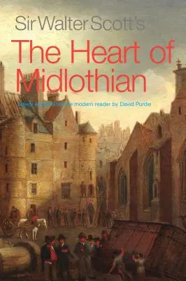 El corazón de Midlothian, de Sir Walter Scott - Sir Walter Scott's The Heart of Midlothian