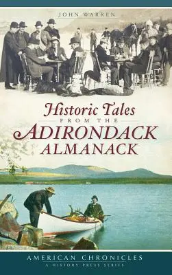 Cuentos históricos del Almanack de Adirondack - Historic Tales from the Adirondack Almanack