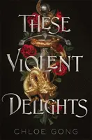 Estas delicias violentas - These Violent Delights