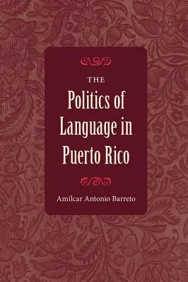 La política lingüística en Puerto Rico - The Politics of Language in Puerto Rico