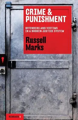 Crimen y castigo: Delincuentes y víctimas en un sistema judicial quebrado - Crime and Punishment: Offenders and victims in a broken justice system