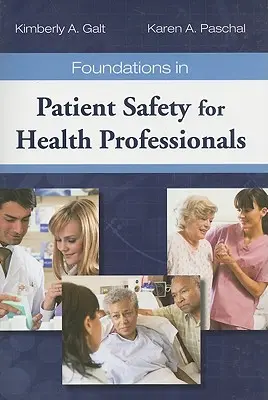 Fundamentos de la seguridad del paciente para profesionales sanitarios - Foundations in Patient Safety for Health Professionals