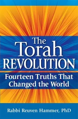 La revolución de la Torá: Catorce verdades que cambiaron el mundo - The Torah Revolution: Fourteen Truths That Changed the World