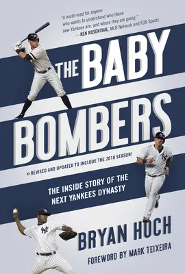 Los Baby Bombers: La historia desde dentro de la próxima dinastía de los Yankees - The Baby Bombers: The Inside Story of the Next Yankees Dynasty