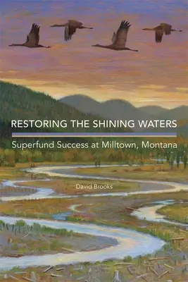 Restoring the Shining Waters: El éxito del Superfondo en Milltown, Montana - Restoring the Shining Waters: Superfund Success at Milltown, Montana