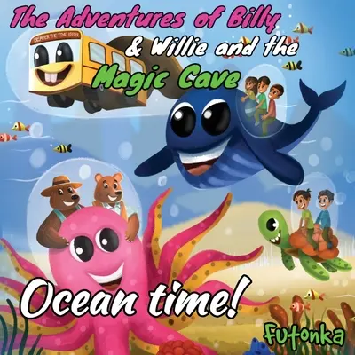 Las aventuras de Billy y Willie y la cueva mágica ¡Tiempo de Océanos! - The Adventures of Billy & Willie and the magic cave-Ocean Time!