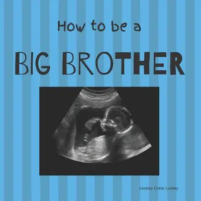 Cómo ser Hermano Mayor Libro de fotos para atrezzo - How to be a Big Brother: Picture Book for Photo Prop