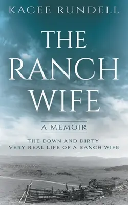 La mujer del rancho: memorias - The Ranch Wife: A Memoir