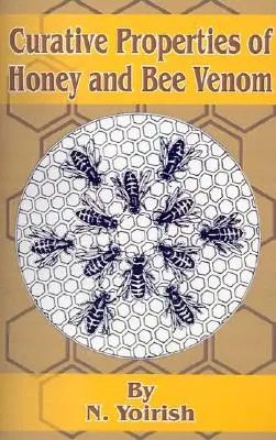 Propiedades curativas de la miel y el veneno de abeja - Curative Properties of Honey and Bee Venom