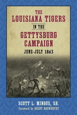 Los Tigres de Luisiana en la campaña de Gettysburg, junio-julio de 1863 - The Louisiana Tigers in the Gettysburg Campaign, June-July 1863