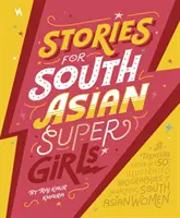 Historias para superchicas del sur de Asia - Stories for South Asian Supergirls