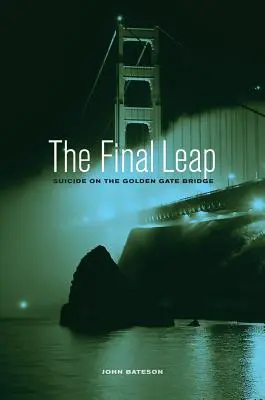 El salto final: suicidio en el puente Golden Gate - The Final Leap: Suicide on the Golden Gate Bridge