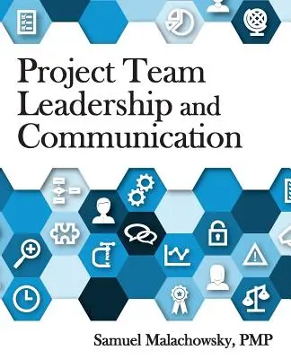 Liderazgo y comunicación de equipos de proyecto - Project Team Leadership and Communication