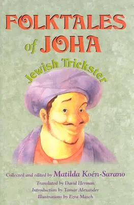 Cuentos populares de Joha, el embaucador judío - Folktales of Joha, Jewish Trickster