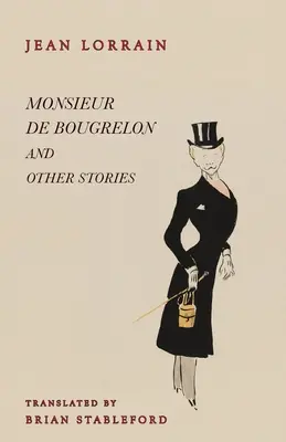 El señor de Bougrelon y otras historias - Monsieur de Bougrelon and Other Stories